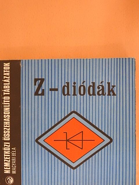 Magyari Béla - Z-diódák [antikvár]