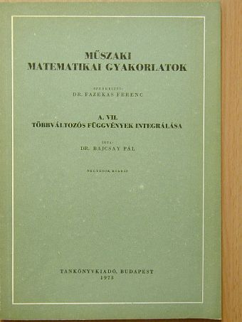 Dr. Bajcsay Pál - Műszaki matematikai gyakorlatok A. VII. [antikvár]