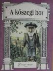 Bechtold István - A kőszegi bor [antikvár]