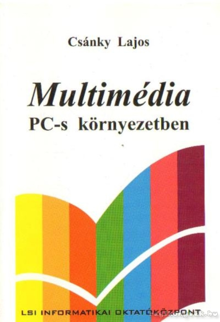 Csánky Lajos - Multimédia PC-s környezetben [antikvár]