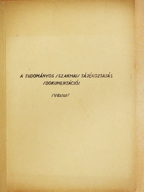 Pataky Ernő - A tudományos /szakmai/ tájékoztatás /dokumentáció/ [antikvár]
