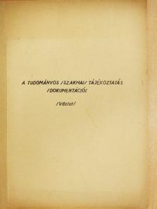 Pataky Ernő - A tudományos /szakmai/ tájékoztatás /dokumentáció/ [antikvár]