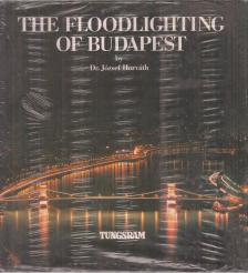 Dr. Horváth József - The Floodlighting of Budapest [antikvár]