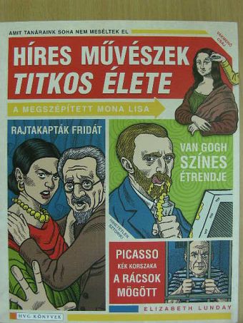 Elizabeth Lunday - Híres művészek titkos élete [antikvár]