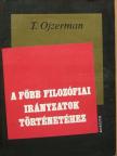 T. Ojzerman - A főbb filozófiai irányzatok történetéhez [antikvár]