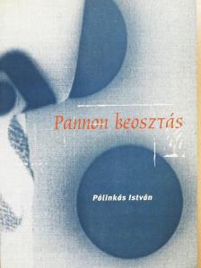 Pálinkás István - Pannon beosztás (dedikált példány) [antikvár]