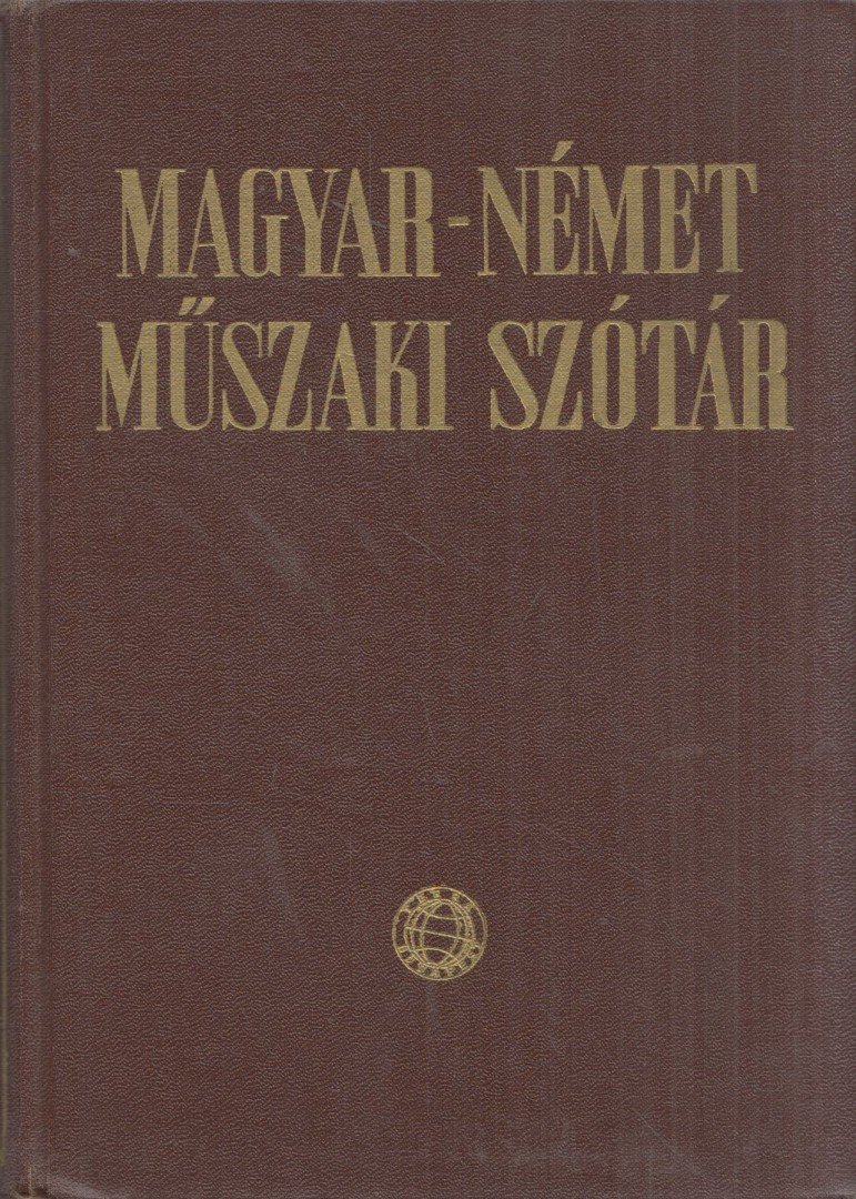 Klár János, Nagy Ernő - Magyar-német műszaki szótár [antikvár]