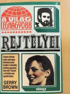 Gerry Brown - A világ legnagyobb rejtélyei [antikvár]