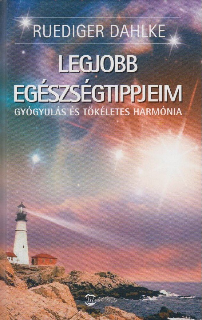 Ruediger Dahlke - Legjobb egészségtippjeim [antikvár]