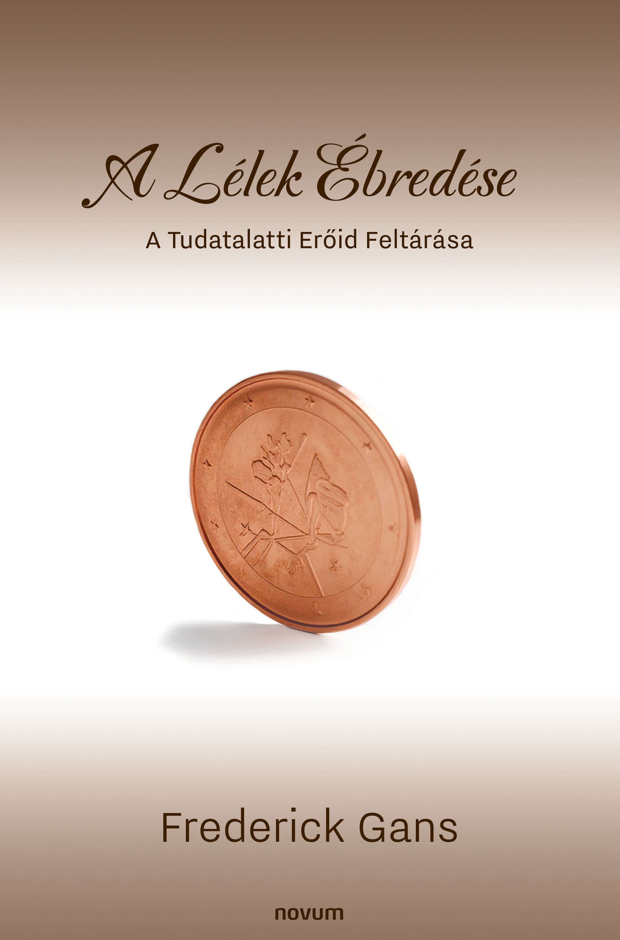 Frederick Gans - A Lélek Ébredése [eKönyv: epub, mobi]
