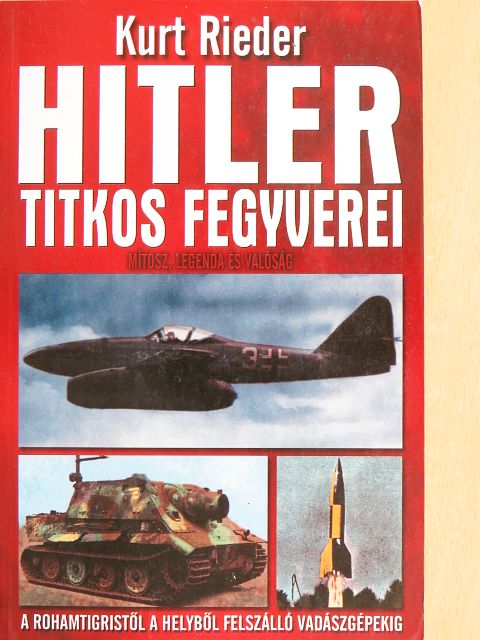 Géczi Zoltán - Hitler titkos fegyverei [antikvár]