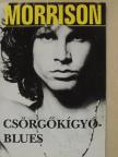 Jim Morrison - Csörgőkígyó-blues/Rattlesnake blues [antikvár]