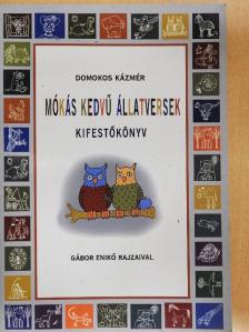 Domokos Kázmér - Mókás kedvű állatversek [antikvár]