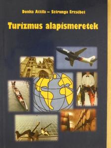 Donka Attila - Turizmus alapismeretek [antikvár]