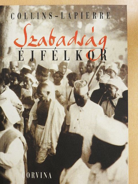 Dominique Lapierre - Szabadság éjfélkor [antikvár]