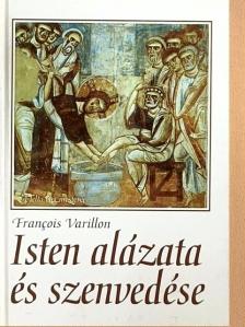 Francois Varillon - Isten alázata és szenvedése [antikvár]