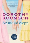 Dorothy Koomson - Az utolsó csepp - Kizárólag felnőtt olvasóknak! [eKönyv: epub, mobi]