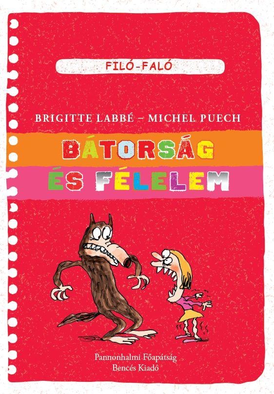 Brigitte Labbé - Michel Puech - Bátorság és félelem