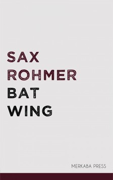 Rohmer Sax - Bat Wing [eKönyv: epub, mobi]