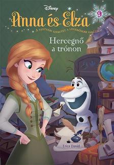 David, Erica - Disney - Anna és Elza 9. -  Hercegnő a trónon