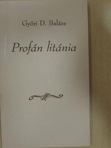 Győri D. Balázs - Profán litánia [antikvár]