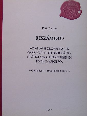 Beszámoló az állampolgári jogok országgyűlési biztosának és általános helyettesének tevékenységéről [antikvár]