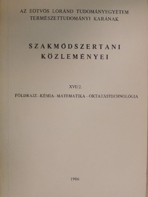 Bernáth Sándor - Az Eötvös Loránd Tudományegyetem Természettudományi Karának szakmódszertani közleményei XVI/2. [antikvár]