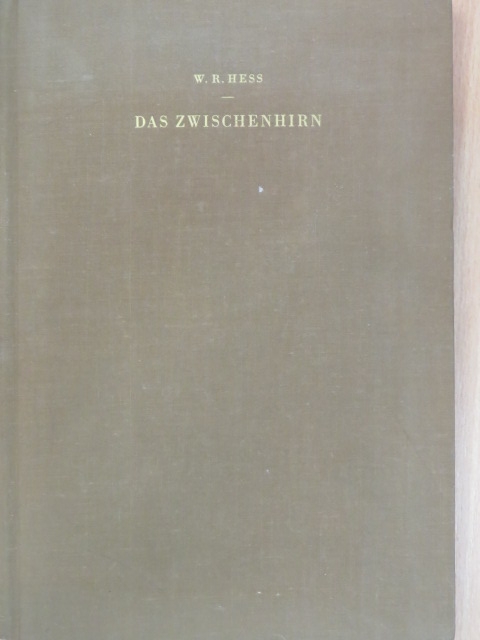 W. R. Hess - Das Zwischenhirn [antikvár]