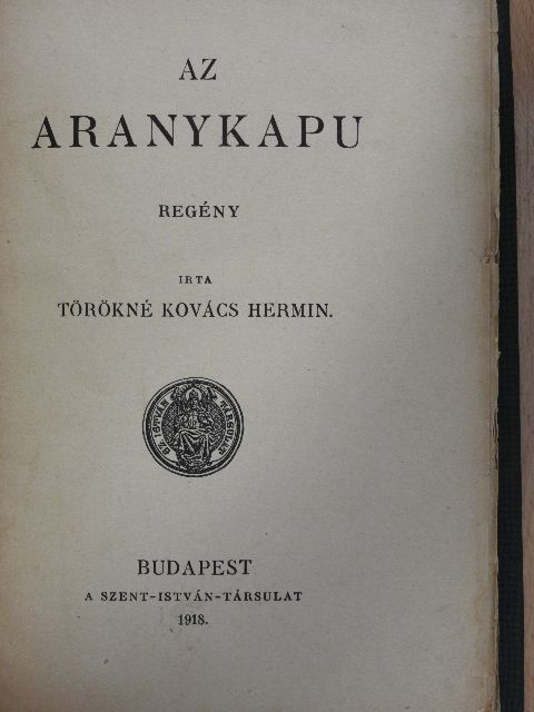 Törökné Kovács Hermin - Az aranykapu [antikvár]