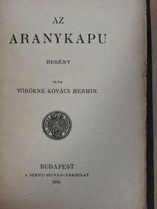 Törökné Kovács Hermin - Az aranykapu [antikvár]