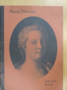 Andreas Gamerith - Maria Theresia und die Kunst [antikvár]