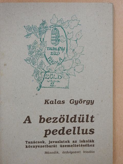 Kalas György - A bezöldült pedellus [antikvár]