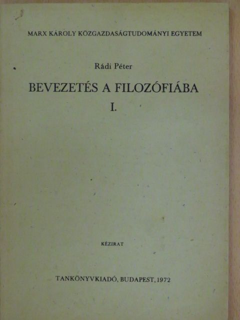 Rádi Péter - Bevezetés a filozófiába I. [antikvár]