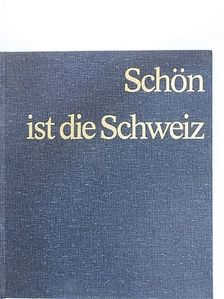 Armin Och - Schön ist die Schweiz [antikvár]