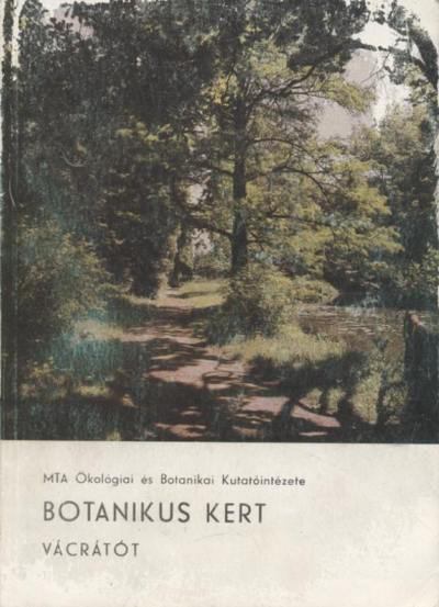 Dr. Borhidi Attila - Botanikus kert [antikvár]