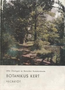 Dr. Borhidi Attila - Botanikus kert [antikvár]