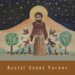 VARGA MÁTYÁS - SCHMAL RÓZA - Assisi Szent Ferenc gyerekkönyv