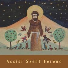 VARGA MÁTYÁS - SCHMAL RÓZA - Assisi Szent Ferenc gyerekkönyv