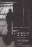 Kádár András Kristóf - A vétkesség vélelme [antikvár]