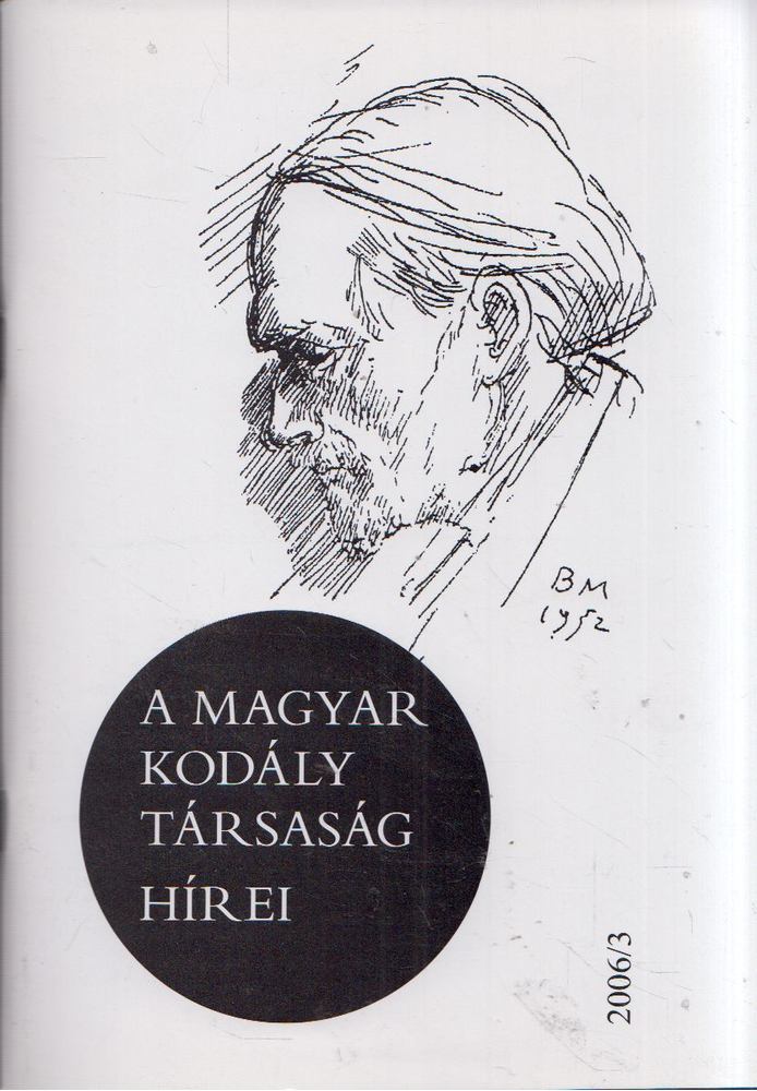 Márkusné Natter-Nád Klára - A Magyar Kodály Társaság hírei 2006/3 [antikvár]