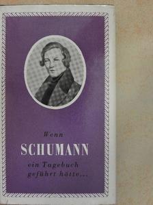 Frommer István - Wenn Schumann ein Tagebuch geführt hätte... [antikvár]
