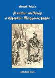 Németh István - A nádori méltóság a középkori Magyarországon