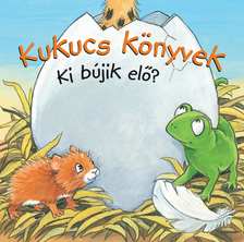 Kukucs Könyvek - Ki bújik elő?