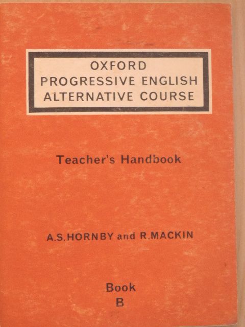 A. S. Hornby - Oxford Progressive English Alternative Course - Teacher's Handbook - Book B [antikvár]