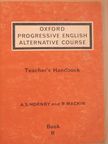 A. S. Hornby - Oxford Progressive English Alternative Course - Teacher's Handbook - Book B [antikvár]