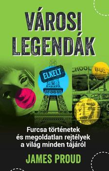 James Proud - Városi legendák