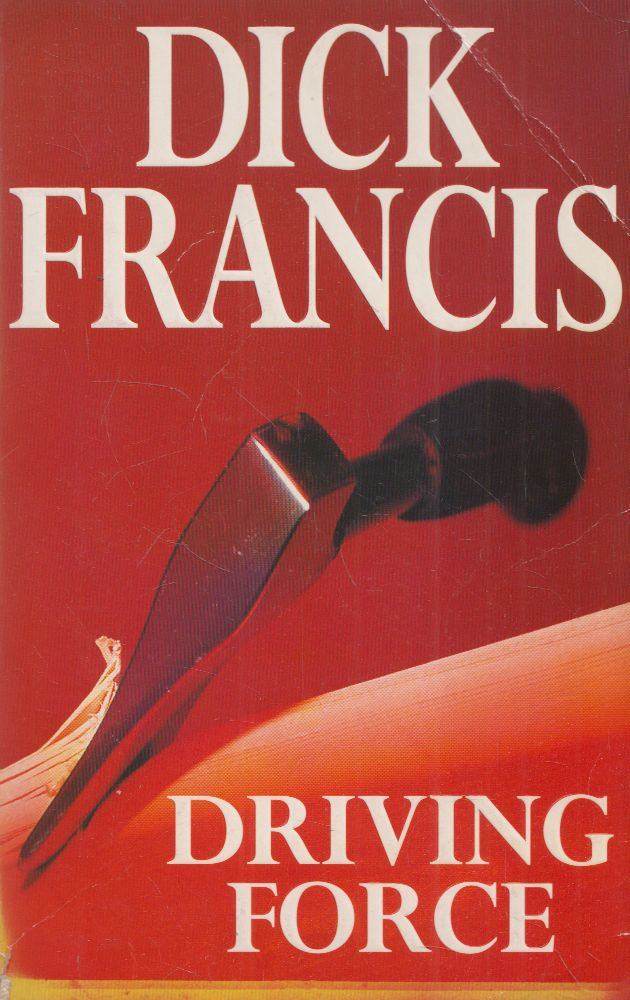 FRANCIS, DICK - Driving Force [antikvár]
