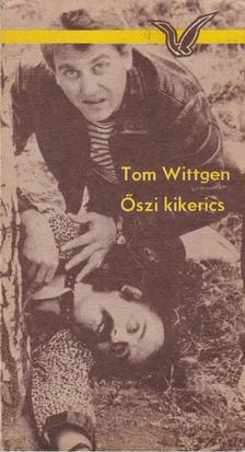 TOM WITTGEN - Őszi kikerics [antikvár]