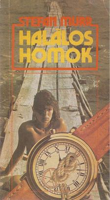 Murr, Stefan - Halálos homok [antikvár]