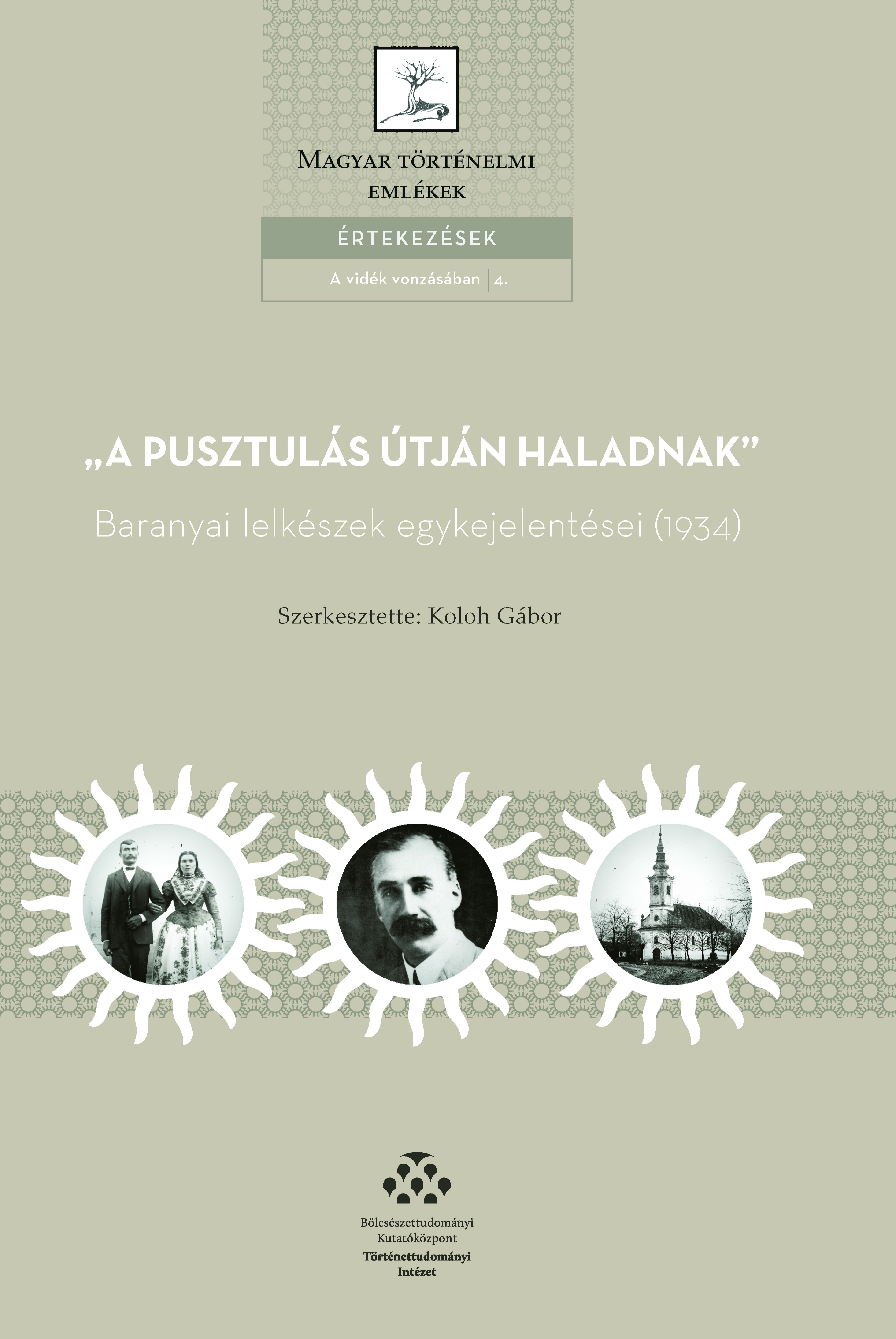 (szerk.) Koloh Gábor - A pusztulás útján haladnak. Baranyai lelkészek egykejelentései (1934) [eKönyv: pdf]